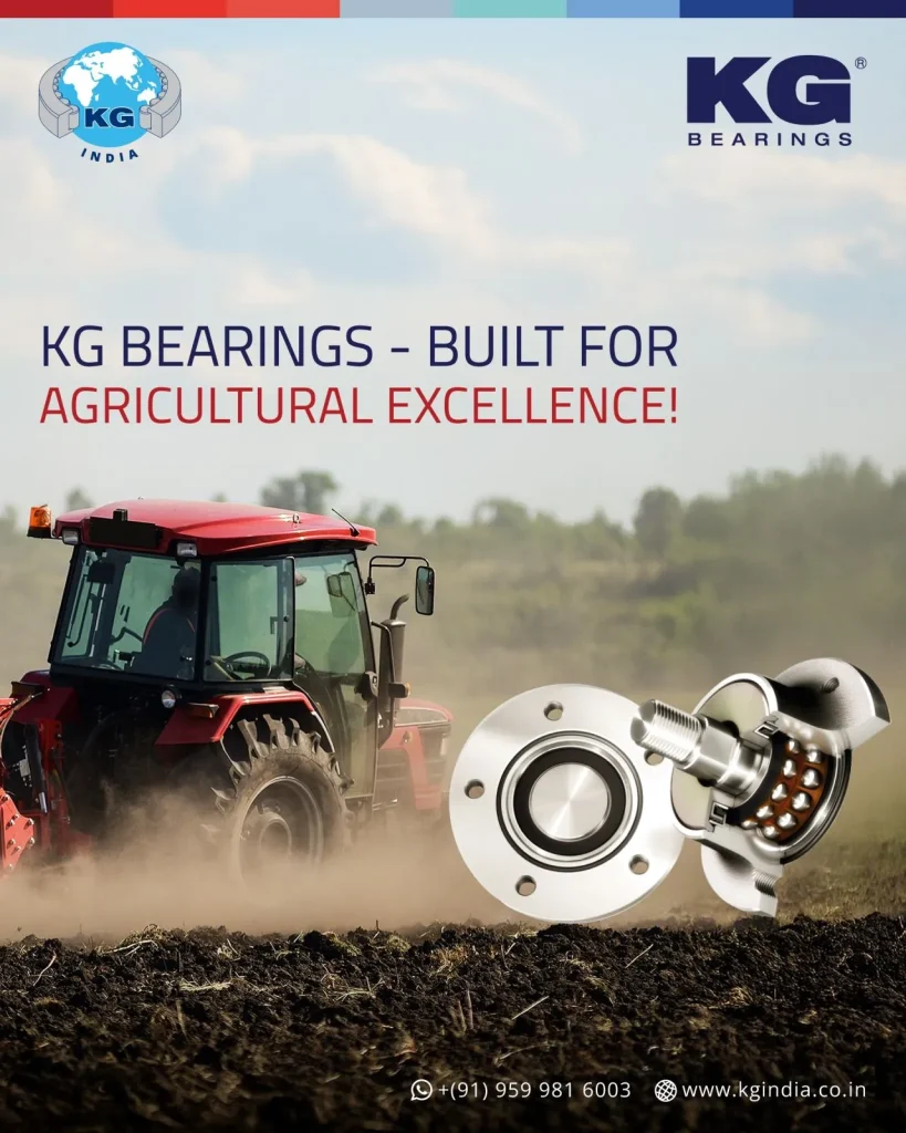KG BEARINGS - BUILT FOR AGRICULTURE EXECELLENCE!